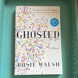Ghosted by Rosie Walsh Advance Copy Uncorrected - Novel Book Romance
